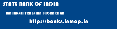 STATE BANK OF INDIA  MAHARASHTRA JALNA BHOKARDAN   banks information 